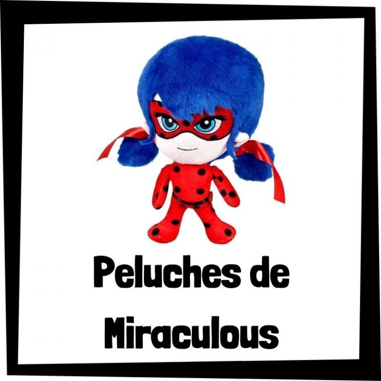 Lee mÃ¡s sobre el artÃ­culo Los mejores peluches de Miraculous de Ladybug
