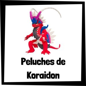 Peluches Baratos De Koraidon De Pokemon Escarlata – Los Mejores Peluches De Koraidon